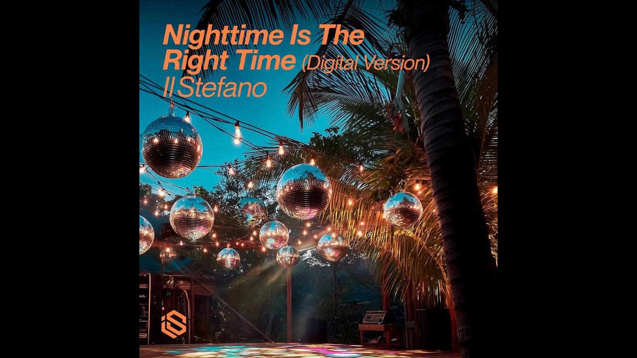il Stefano - Nighttime Is The Right Time Extended Digital Version