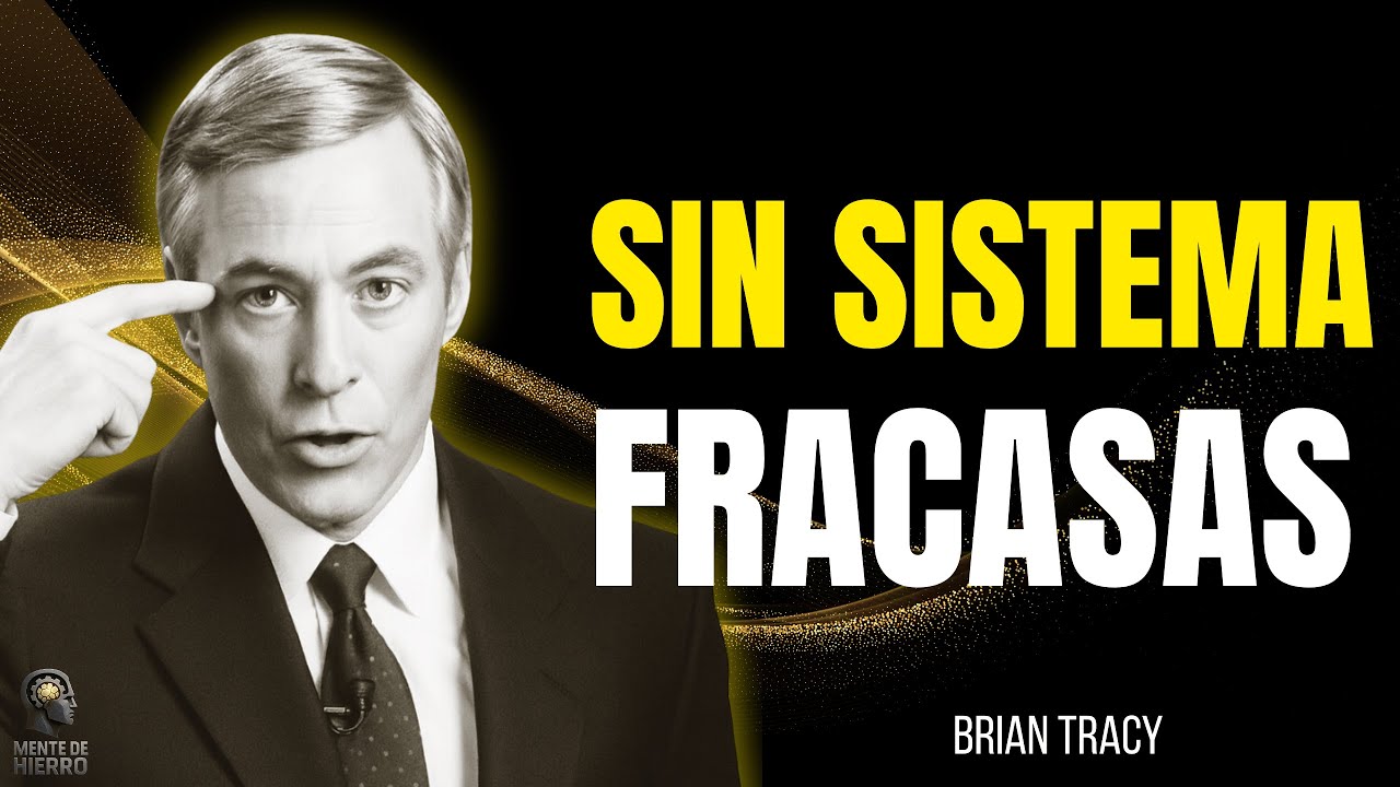 No Necesitas Más Motivación: Necesitas Este Sistema 🔥🧠| Brian Tracy