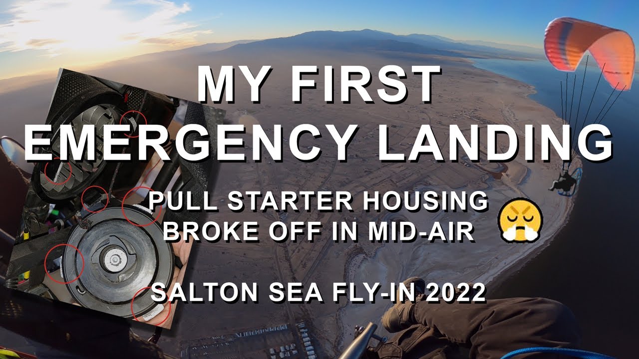 Paramotor Salton Sea 2022 My First Emergency Landing