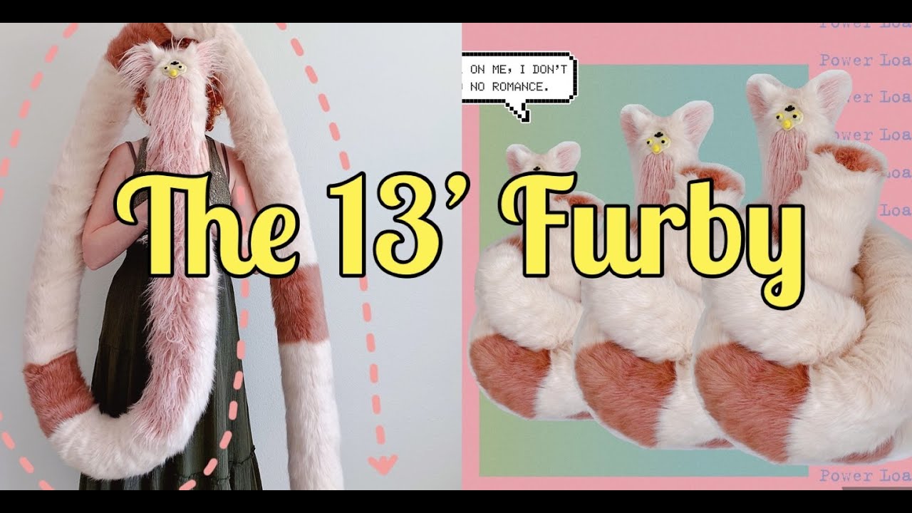 I made a 13' (4m) long Furby