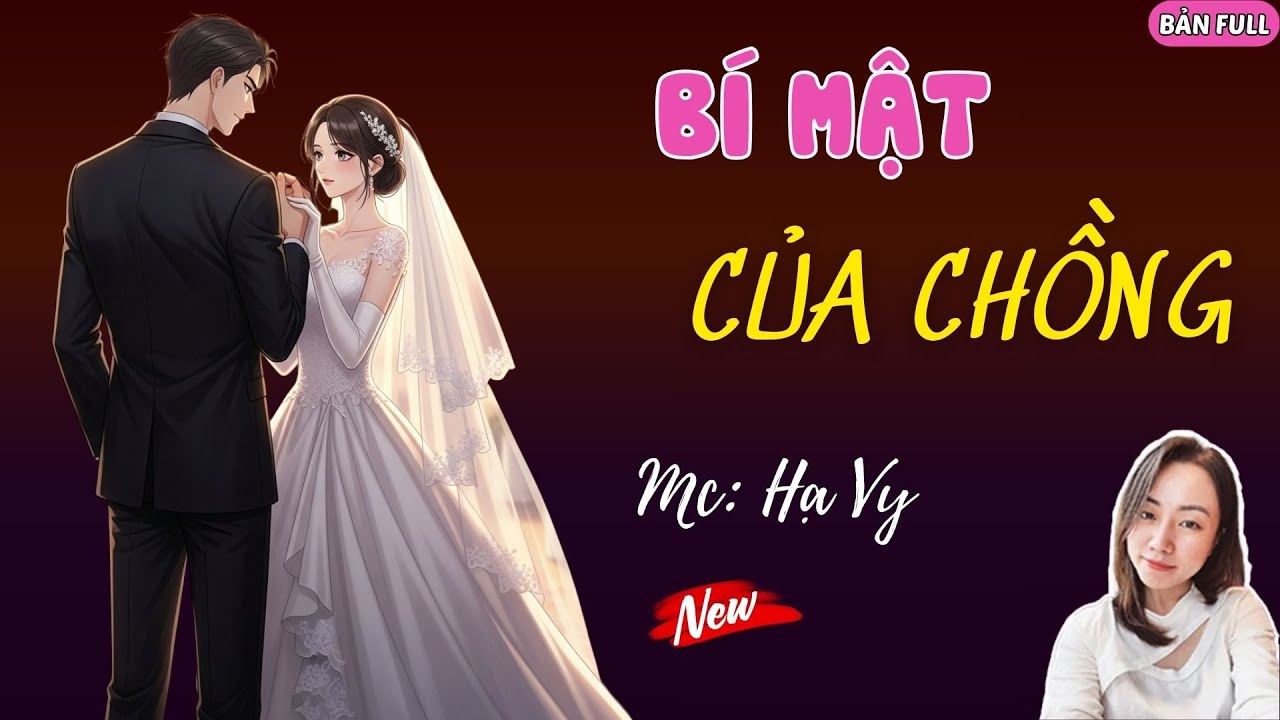 BÍ MẬT CỦA CHỒNG | MC HẠ VY DIỄN ĐỌC.