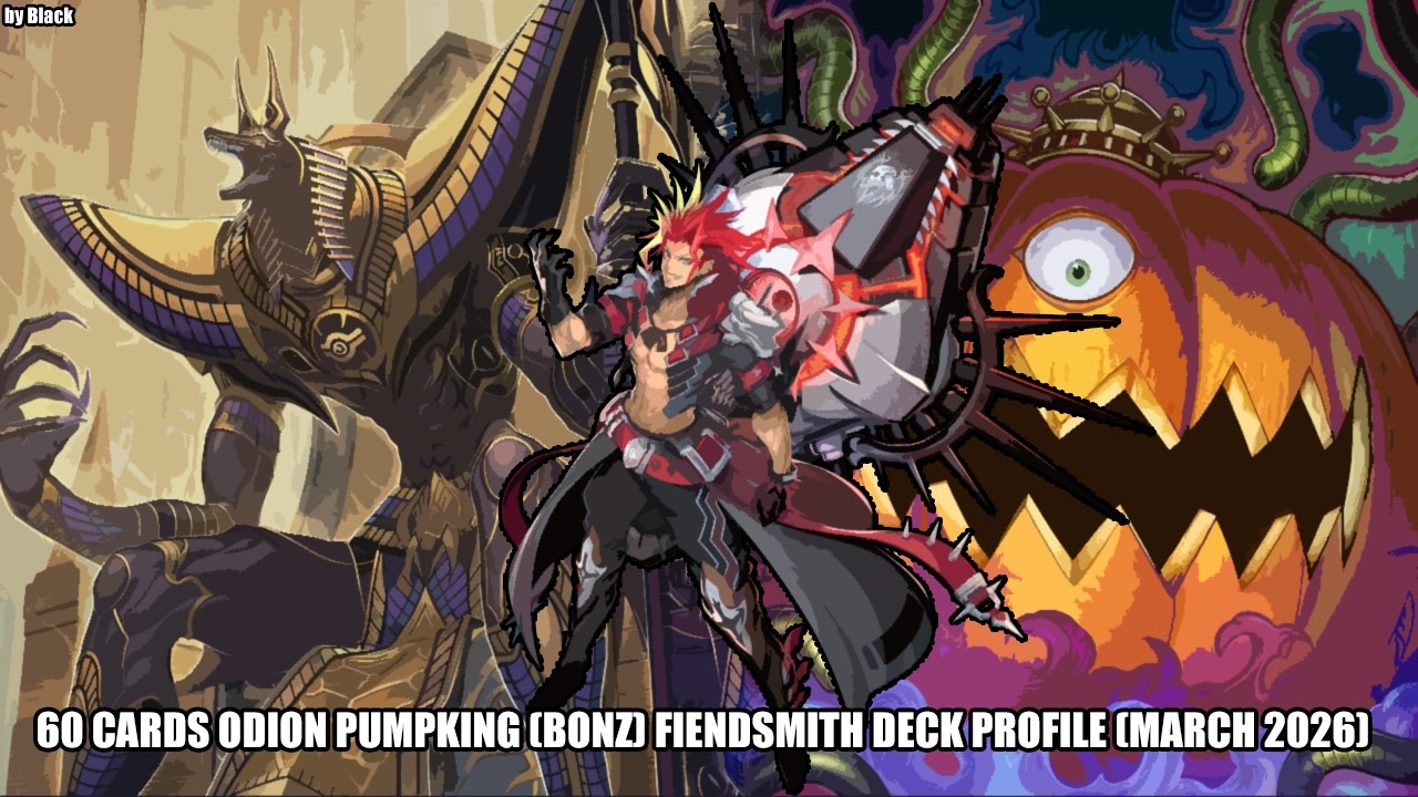 Yugioh: 60 cards Odion Pumpking (Bonz) Fiendsmith Deck Profile (March 2026) - by Blackmaster99 (ITA)