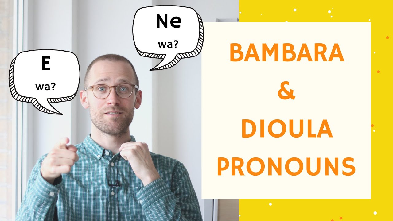 Bambara/Dioula Pronouns | Basic Bambara 12
