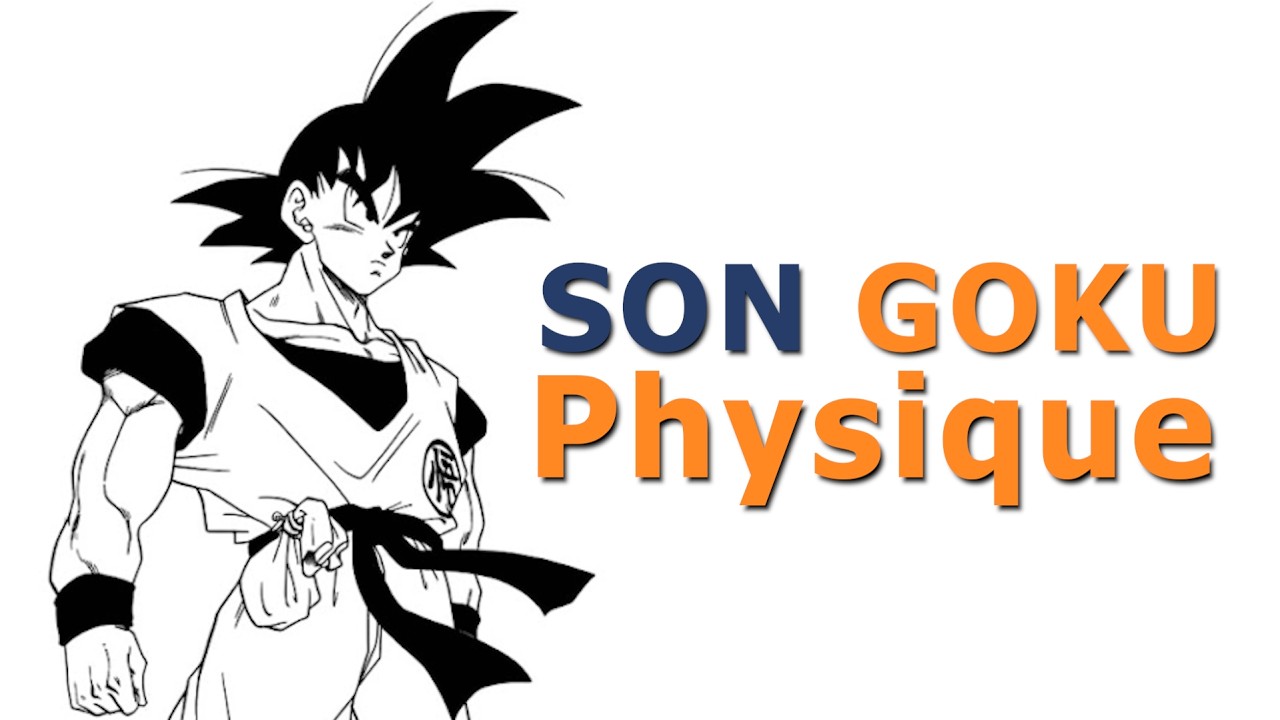 How to become Son Goku (Physique, Combat style...) | Dragon Ball