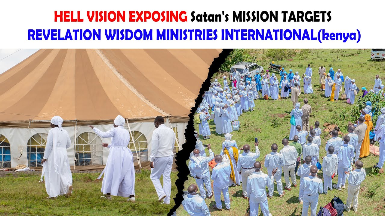HELL VISION EXPOSING Satan's MISSION TARGETS REVELATION WISDOM MINISTRIES INTERNATIONAL(kenya)