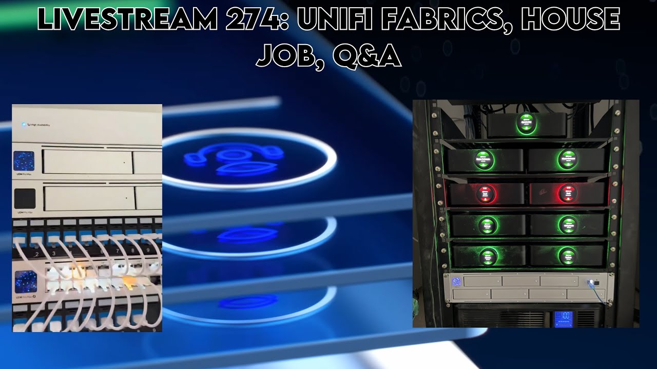 livestream 274: Unifi fabrics, house job, q&A