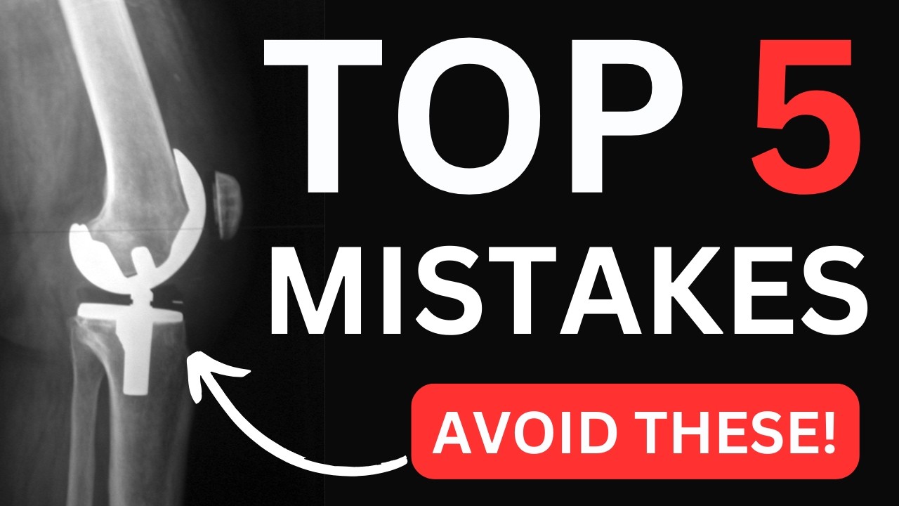 Top 5 Mistakes After Knee Replacement (and how to AVOID them)