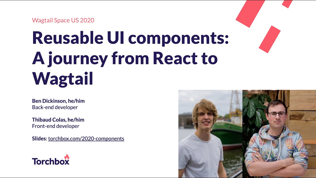 Reusable UI components – A journey from React to Wagtail | Wagtail Space US 2020