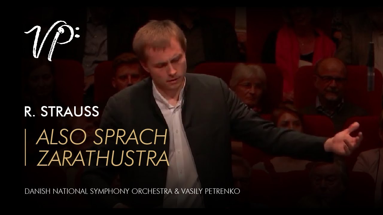 Richard Strauss – Also sprach Zarathustra. Vasily Petrenko & Danish National Symphony Orchestra