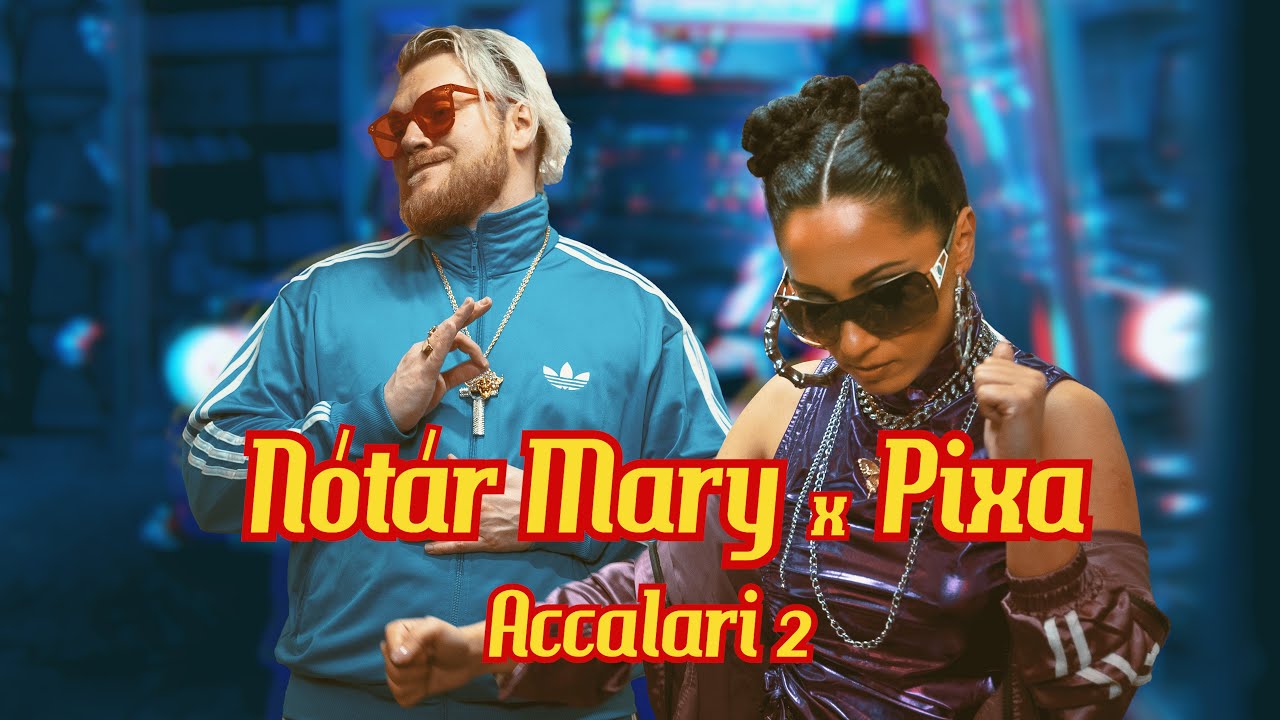N&Oacute;T&Aacute;R MARY x PIXA - ACCALARI 2 (Official Music Video)