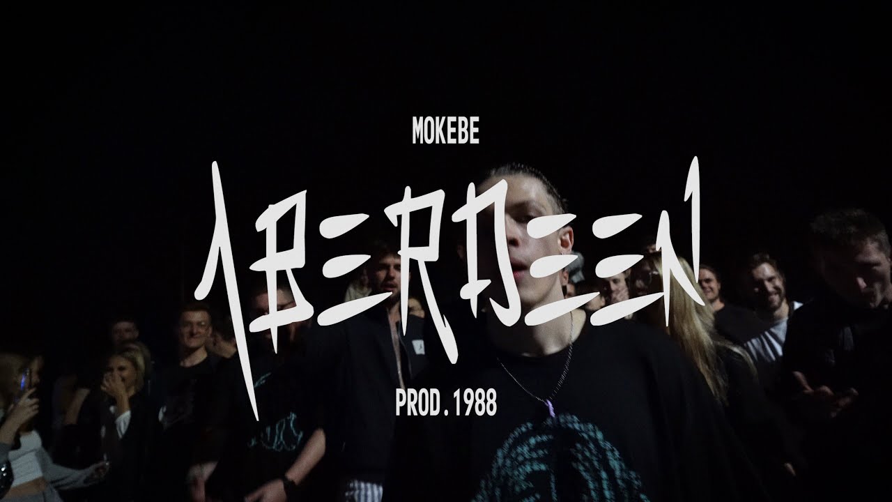 Mokebe - Aberdeen (prod. 1988) [VIDEO]