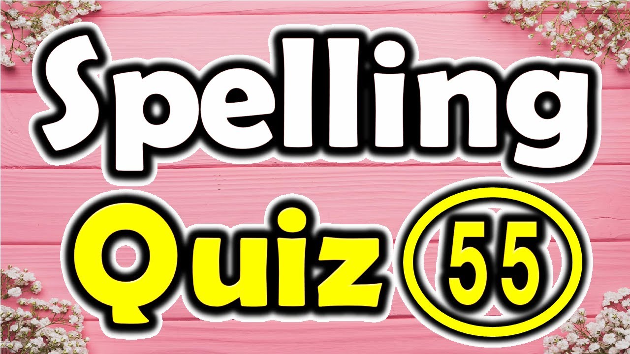 Spelling Quiz (55) (Spelling Words for Grade 7) [ ForB English Lesson ]