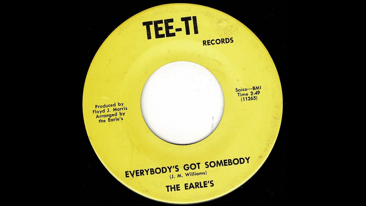 The Earles - Everybody's Got Somebody - )Tee--Ti)