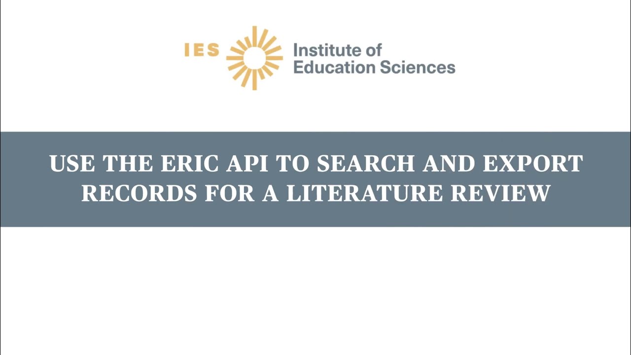 Use the ERIC API to Search and Export Records For a Literature Review