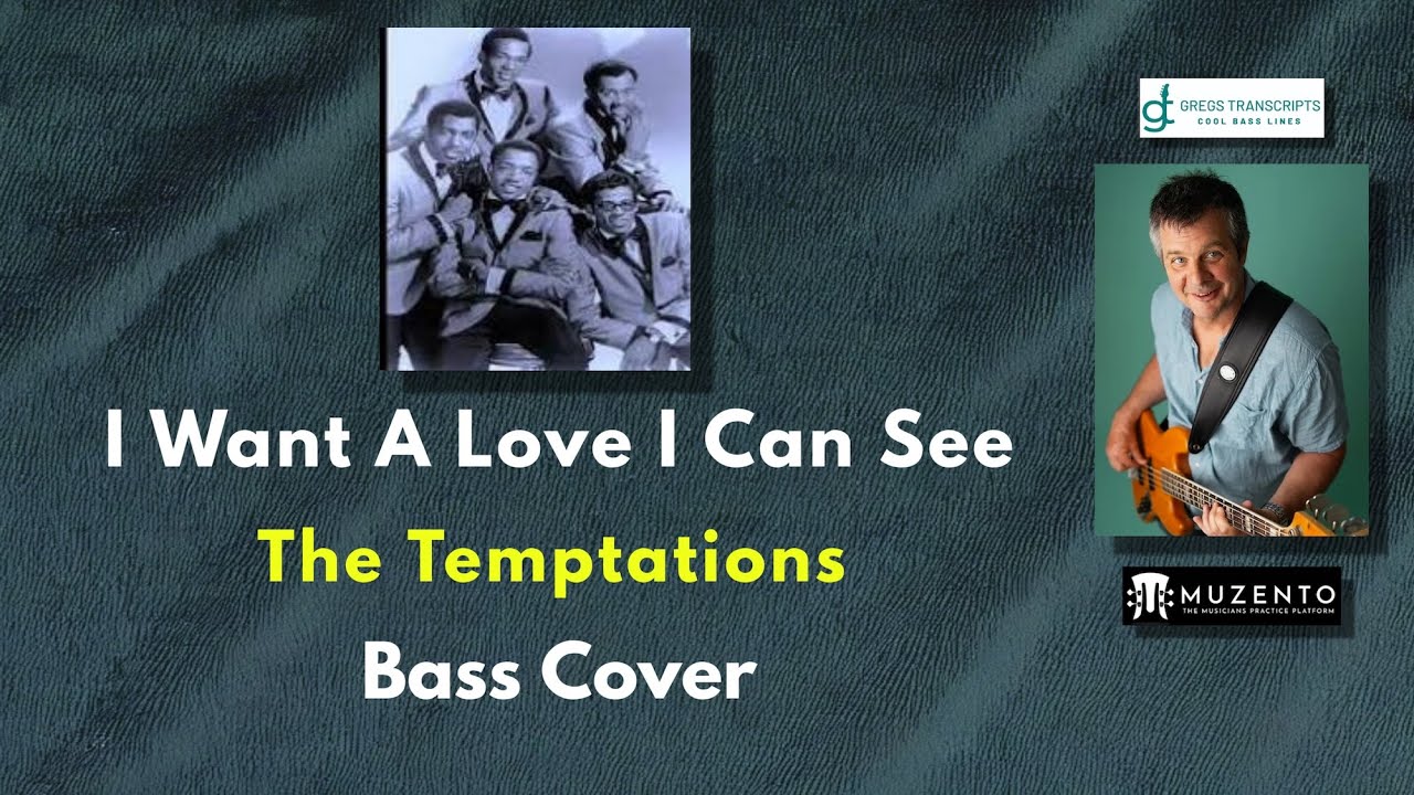 I Want A Love I Can See - The Temptations - Bass Cover - Request