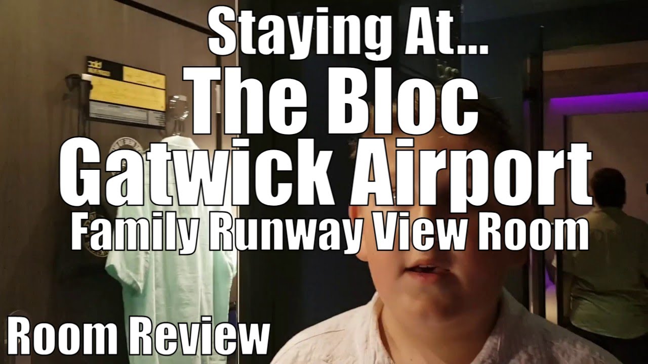Staying At | The Bloc Gatwick South Terminal Room 844 | Resort and Room Reviews | OurThemeParkLife