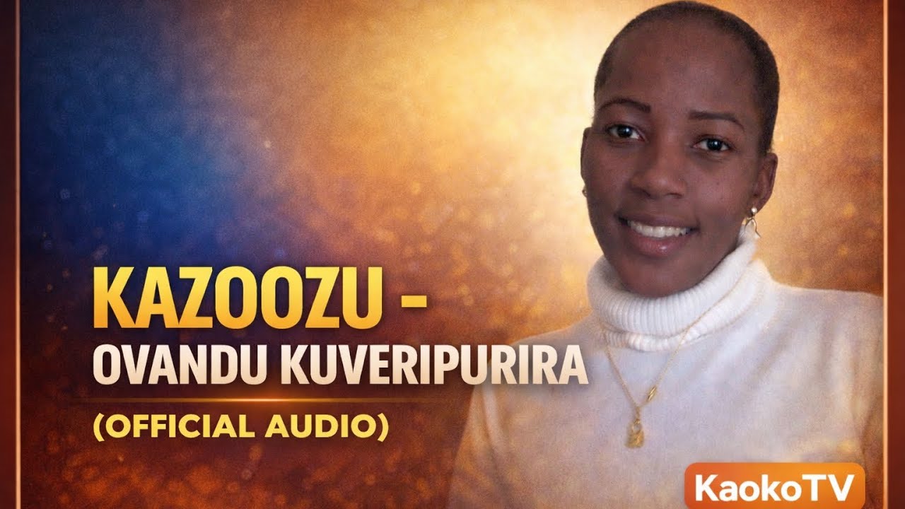 Kazoozu - Ovandu Kuveripurira official audio)