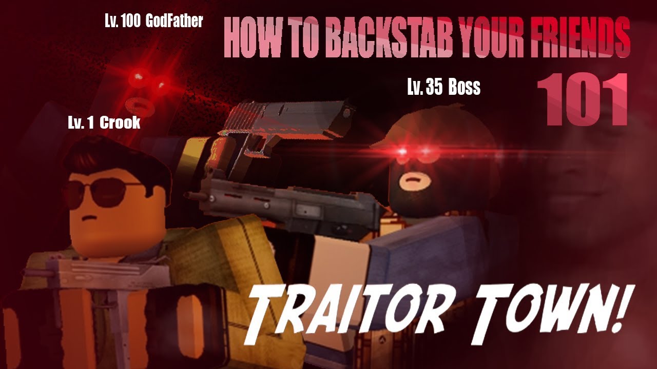 ROBLOX- Traitor Town: How To Backstab Your Friends 101