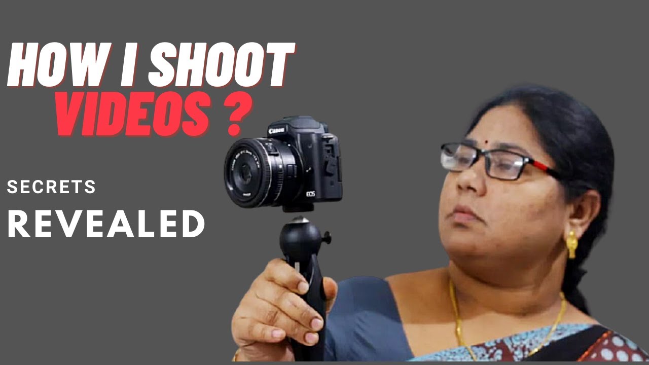 నేను వీడియోస్ ఎలా షూట్  చేస్తానో , ఏమి కెమెరాలు వాడతానో చూపిస్తాను రండి  How I Shoot My Videos