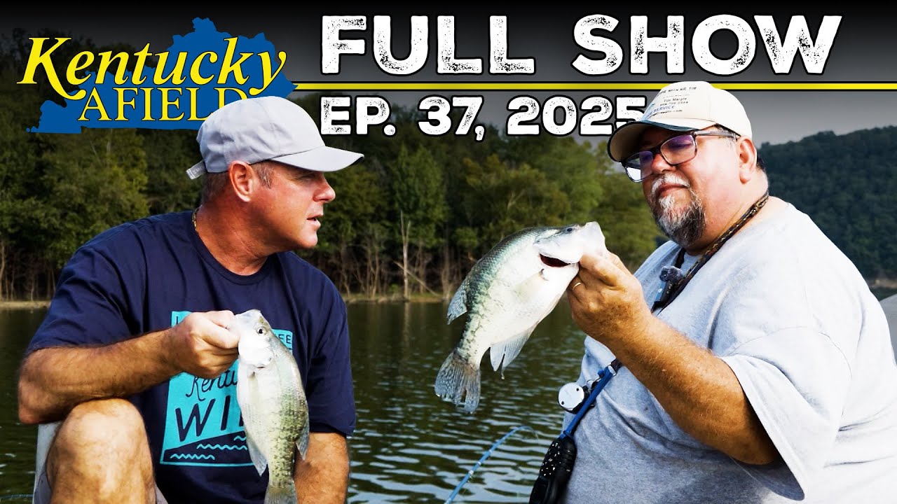 September 13, 2025 Full Show - Green River Lake Crappie, Trap & Collar Black Bear, Backpacking Trout