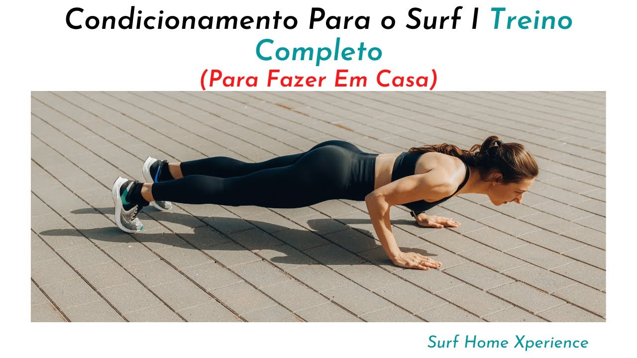 Condicionamento Para o Surf &ndash; Treino Para Fazer Em Casa I Surf Treino Online