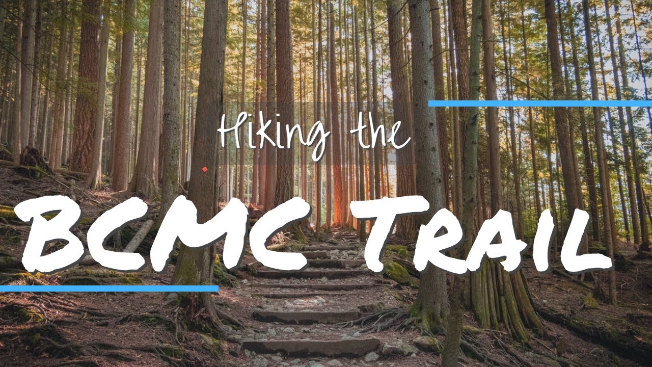 BCMC Trail: A less BUSY version of the Grouse Grind