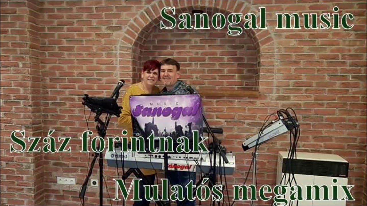 Sanogal music - Száz forintnak ötven a fele - Mulatós csárdás mix