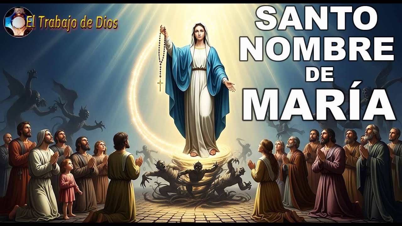 El Santísimo Nombre de María 🌸 Terror de los demonios. Conozcamos más profundamente este misterio 🌹