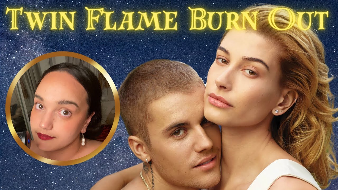 Justin & Hailey: Twin Flame Burn Out