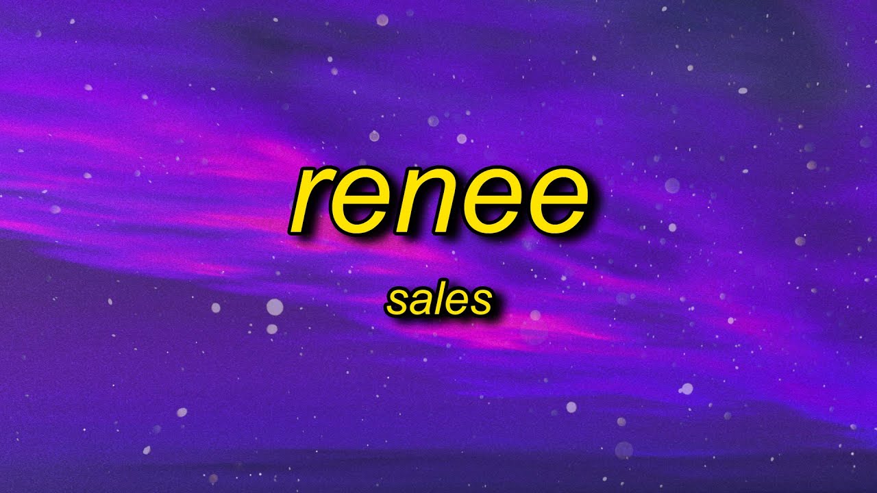 SALES - renee (Lyrics) | you got it you got it