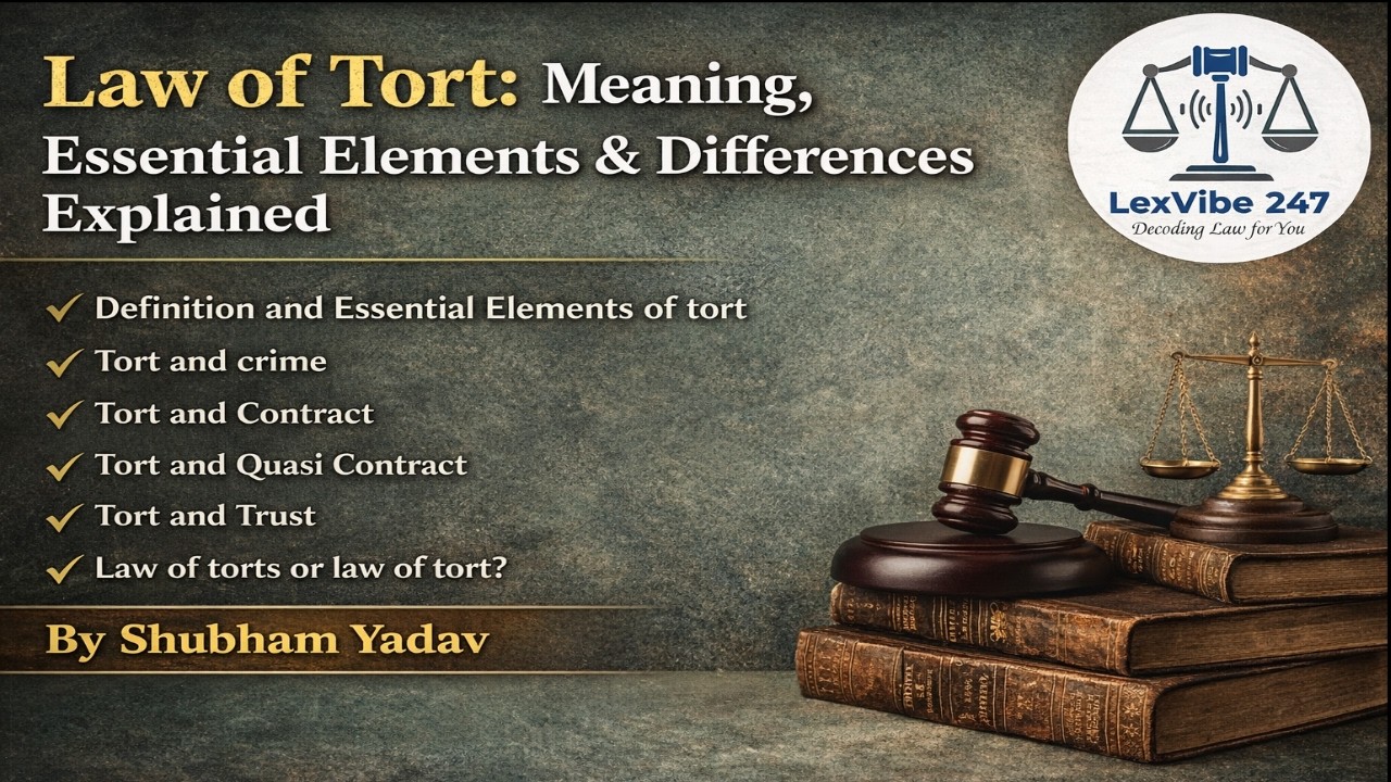 Law of Tort Explained in Detail | Meaning, Essential Elements and Law of Tort vs Law of Torts