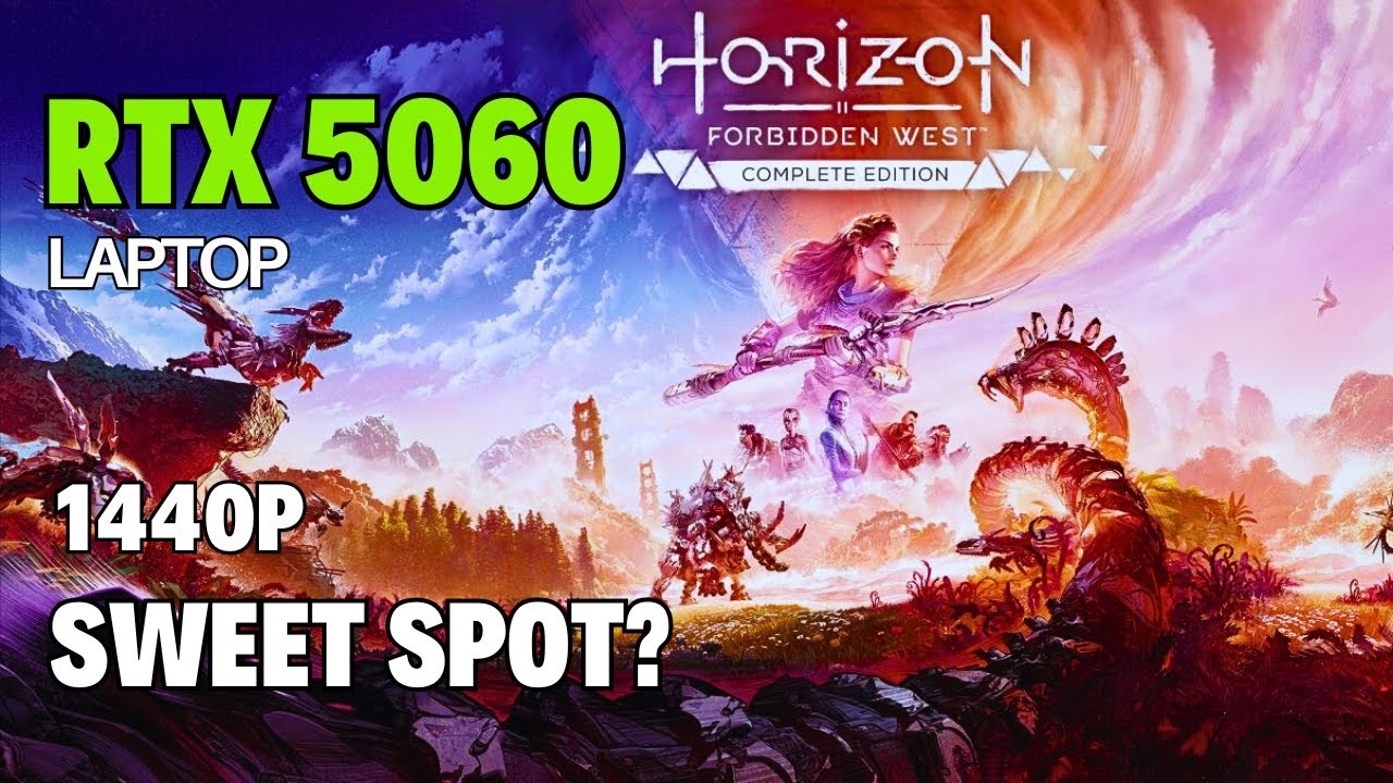 Can RTX 5060 Laptop Handle Horizon Forbidden West? (1080p vs 1440p vs 4K)
