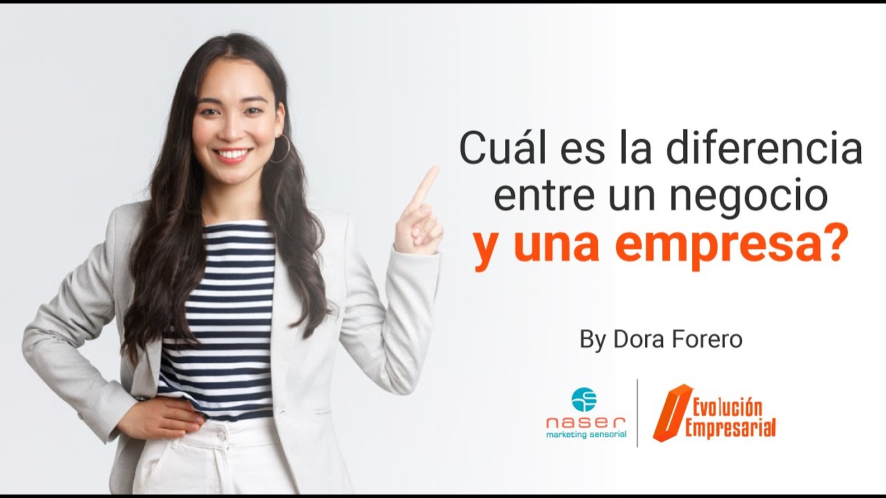 ¿Cuál es la diferencia entre un negocio y una empresa? By Dora Forero - Jorge Francisco León