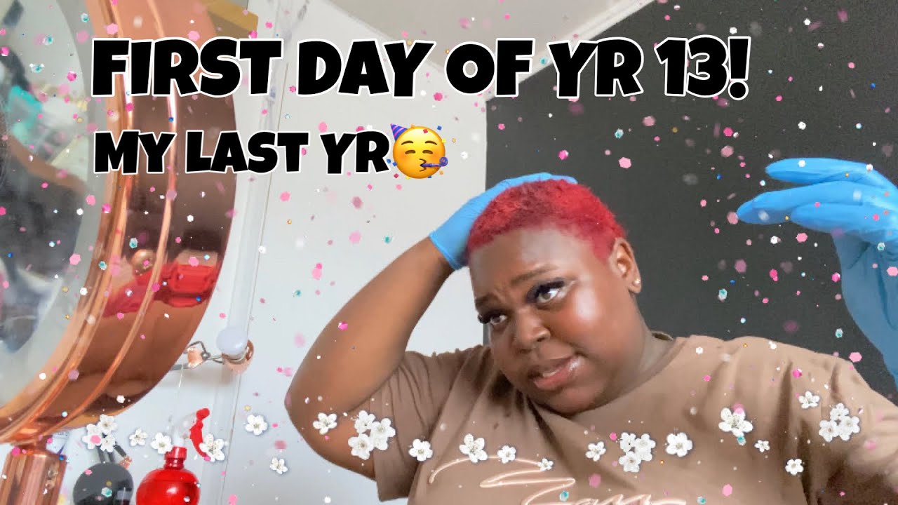 FIRST DAY OF SCHOOL! | YR 13 EDITION! | MY LAST YR! 🥳