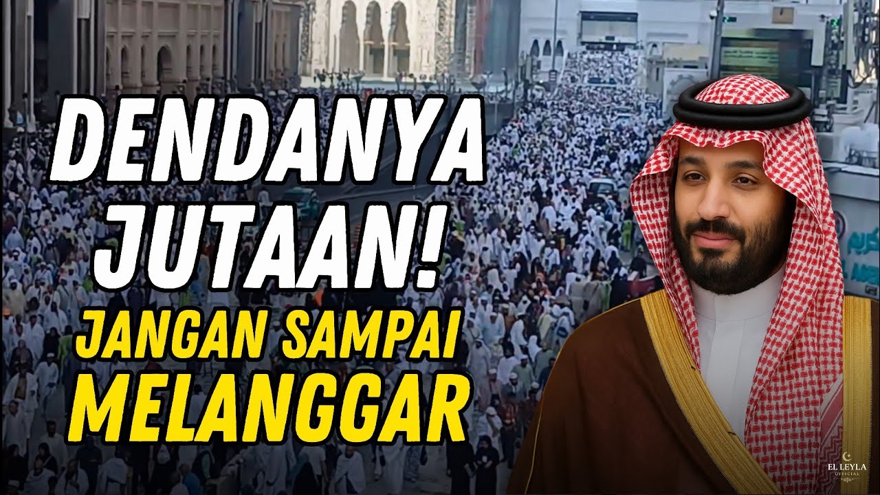 HATI-HATI! 5 LARANGAN BARU DI TANAH SUCI, DENDANYA BISA JUTAAN