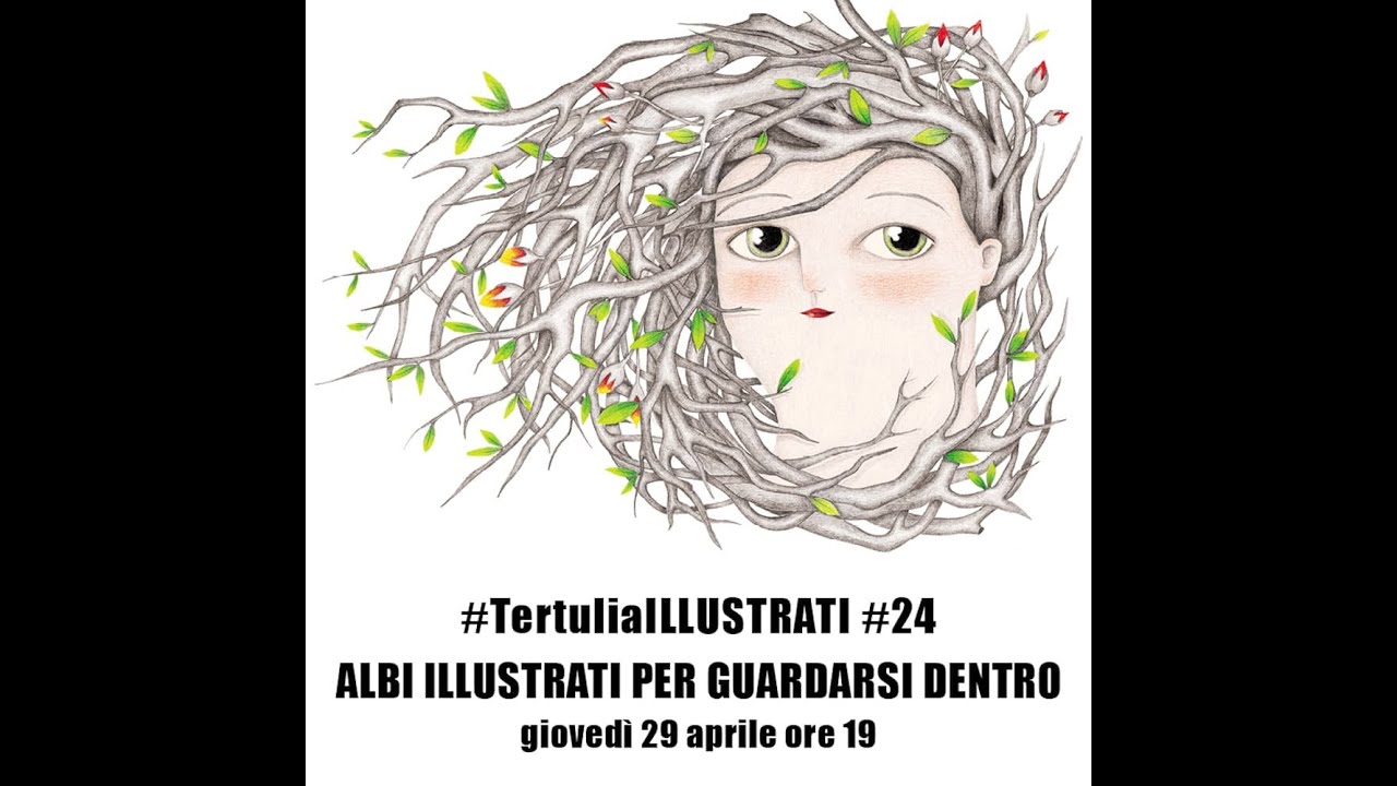 #TertuliaILLUSTRATI #24 ALBI ILLUSTRATI PER GUARDARSI DENTRO
