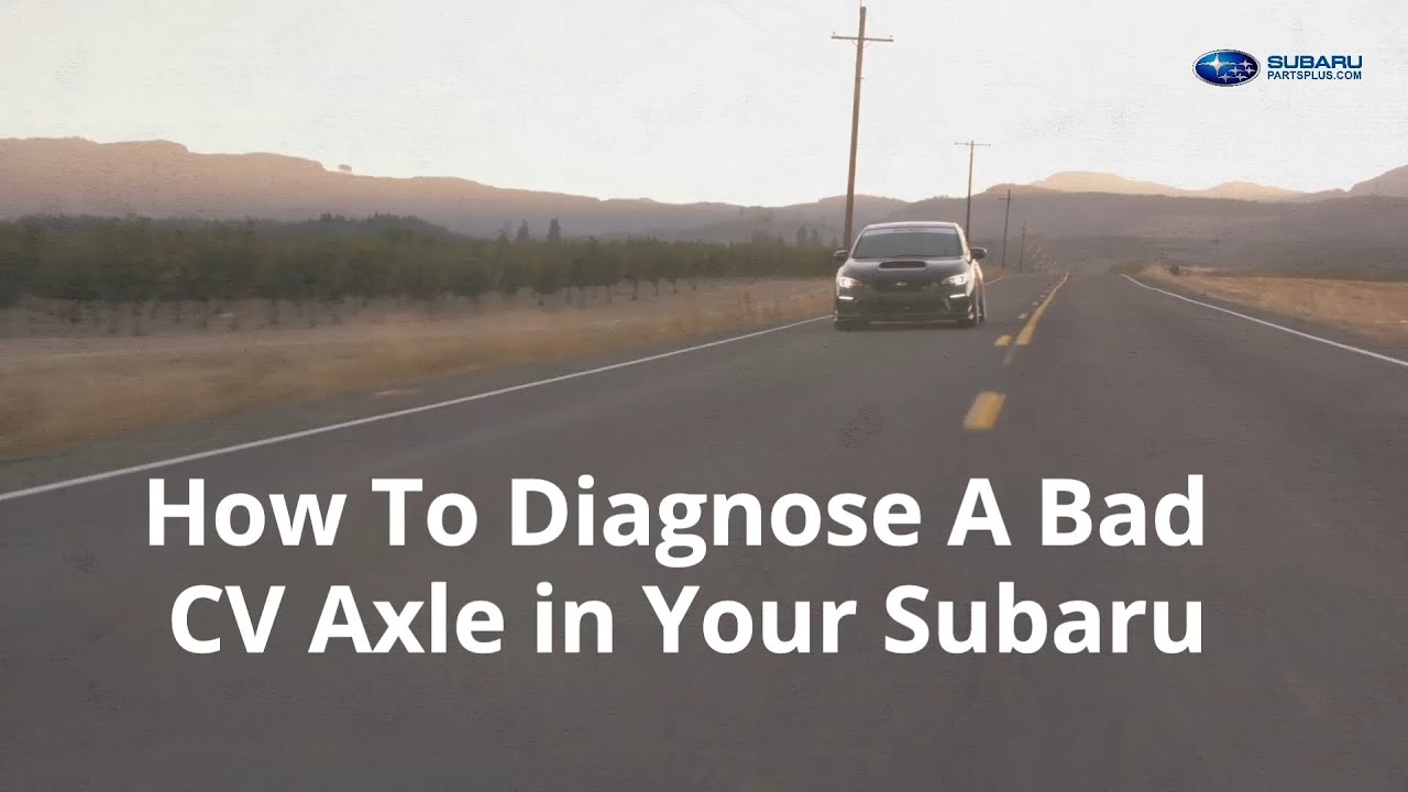 How To Diagnose a Bad CV Axle