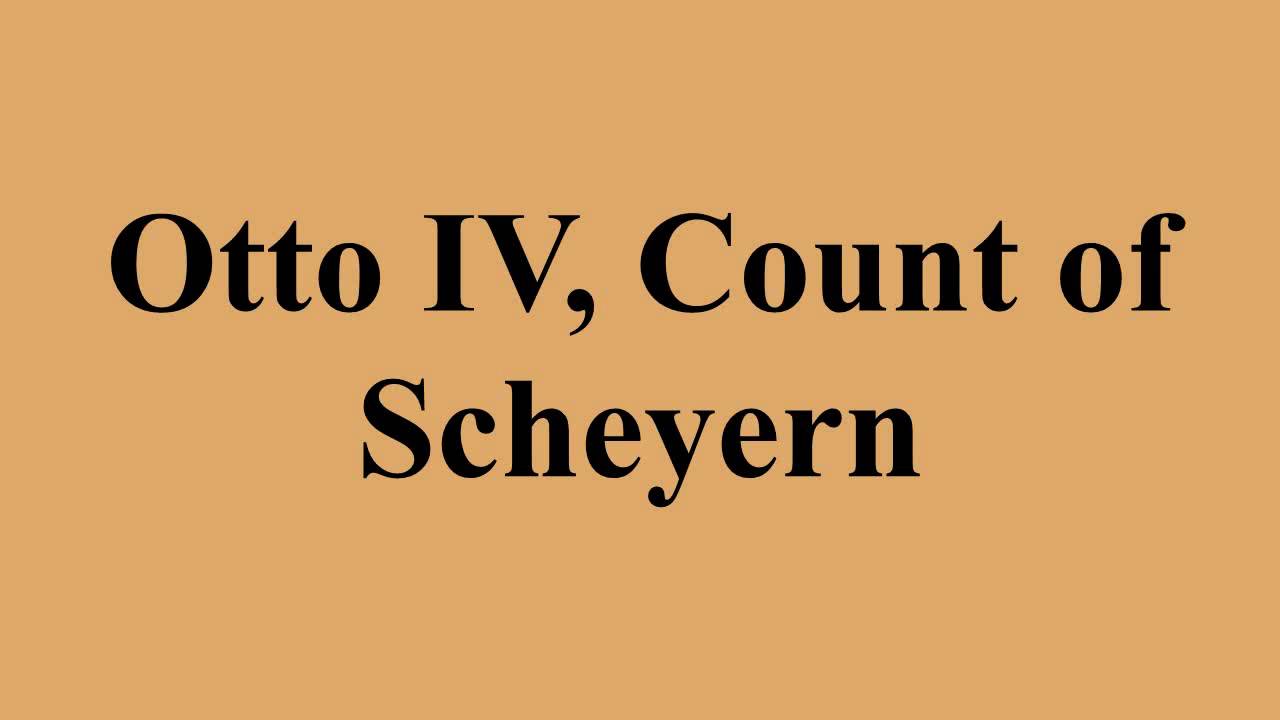 Otto IV, Count of Scheyern