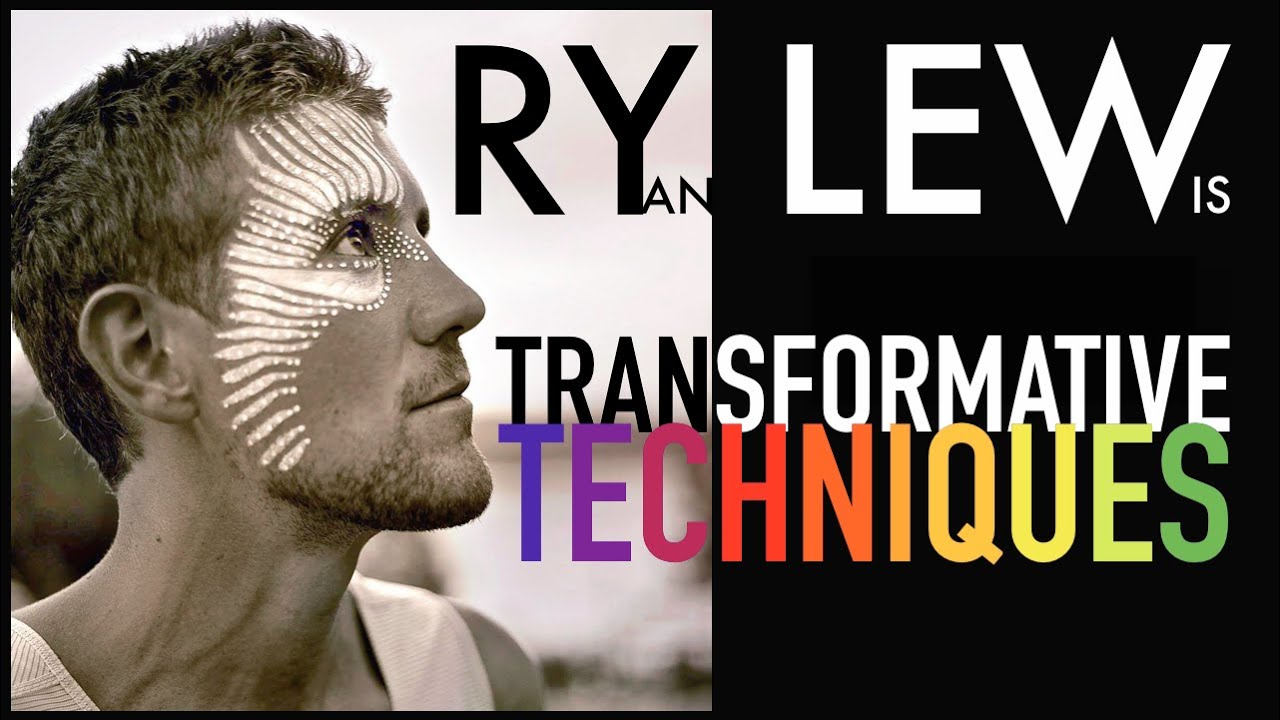 Ryan Lewis - Transformative Techniques