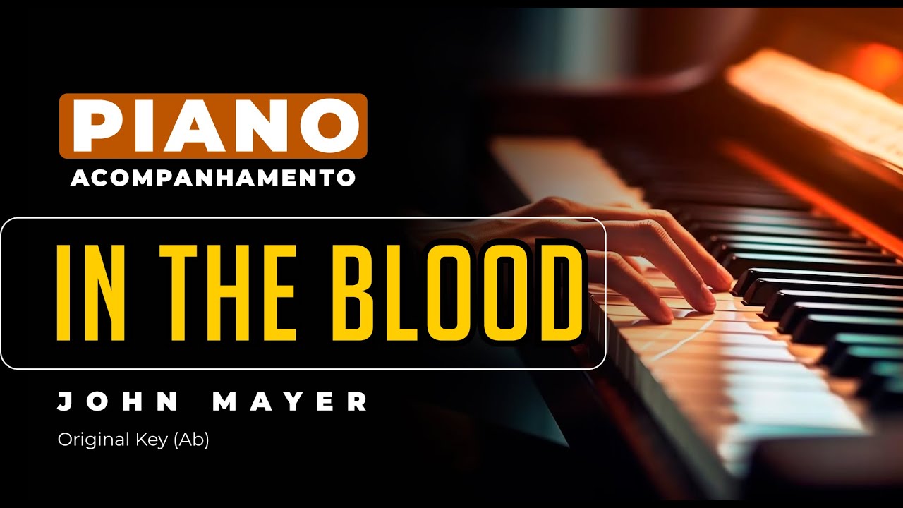 In the Blood (John Mayer) - Piano playback for Cover / Karaoke