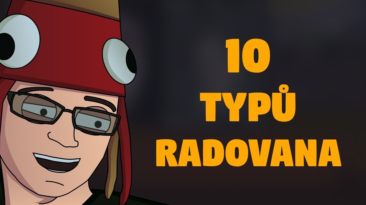 10 TYPŮ RADOVANA
