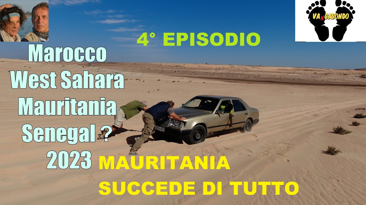 WEST AFRICA 2023 - 4° Ep. SIAMO IN MAURITANIA