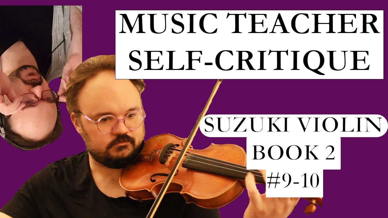 Music Teacher Self-Critique: Suzuki Book 2 - #5
