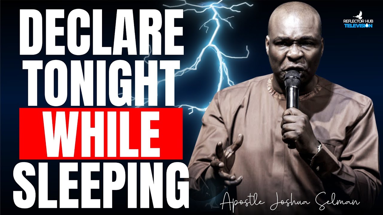 Don't Sleep, Pray First To God's Blessings – Dangerous Midnight Prayers | Apostle Joshua Selman