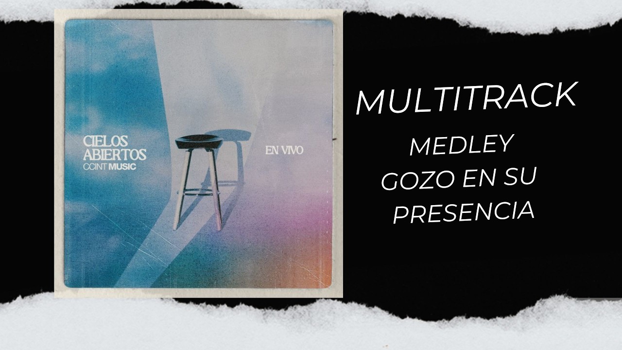 Multitrack | Medley Gozo en Su Presencia - CCINT