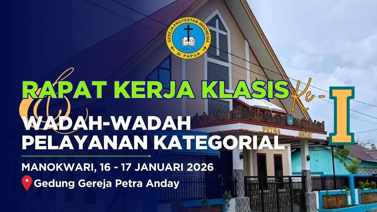 LIVE PART I - RAPAT KERJA KLASIS DAN WADAH-WADAH PELAYANAN KATEORIAL | KLASIS MANOKWARI RAYA