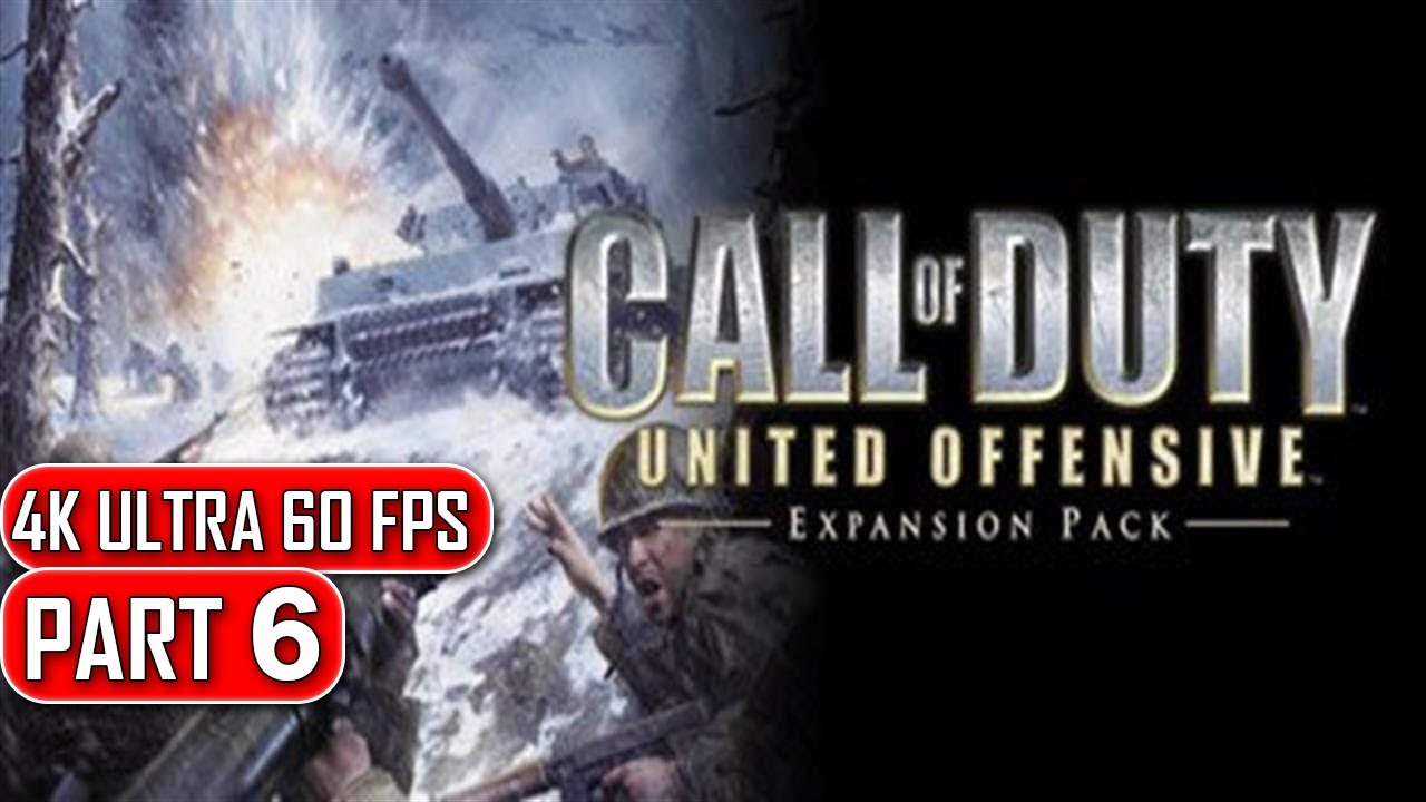 Call of Duty: United Offensive - Gameplay Walkthrough Part 6 - 4K No Commentary