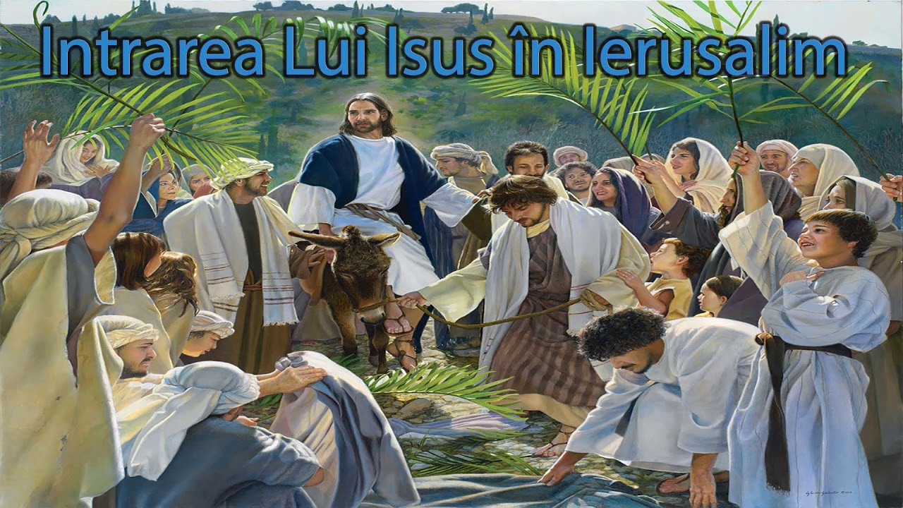 Intrarea Lui Isus în Ierusalim - Daniel Oprea | 12.04.2020