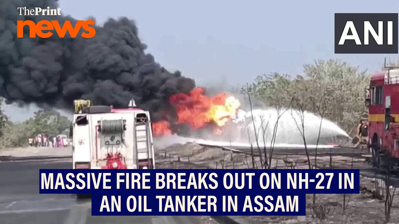 A massive fire breaks out on NH-27 in an oil tanker in Kokrajhar district's Gossaigaon area, Assam
