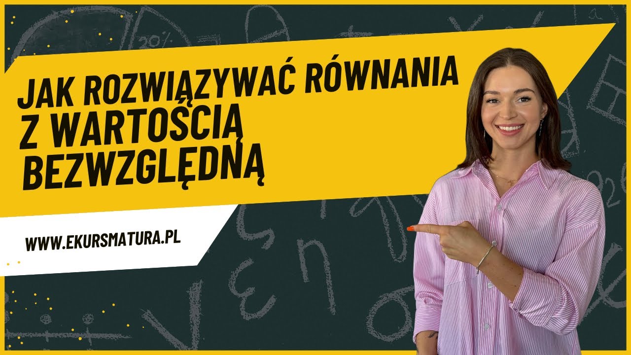 2.78. Rozwiąż algebraicznie r&oacute;wnanie. Jak rozwiązywać r&oacute;wnania z wartością bezwzględną?